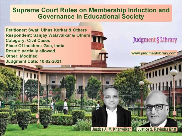 Supreme Court Rules on Membership Induction and Governance in Educational Society image for SC Judgment dated 10-02-2021 in the case of Swati Ulhas Kerkar & Others vs Sanjay Walavalkar & Others