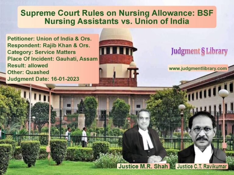 Supreme Court Rules on Nursing Allowance: BSF Nursing Assistants vs. Union of India image for SC Judgment dated 16-01-2023 in the case of Union of India & Ors. vs Rajib Khan & Ors.
