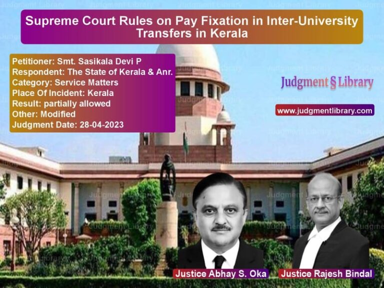 Supreme Court Rules on Pay Fixation in Inter-University Transfers in Kerala image for SC Judgment dated 28-04-2023 in the case of Smt. Sasikala Devi P vs The State of Kerala & Anr.