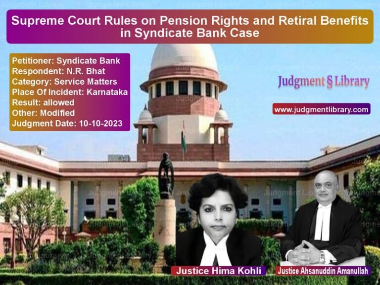 Supreme Court Rules on Pension Rights and Retiral Benefits in Syndicate Bank Case image for SC Judgment dated 10-10-2023 in the case of Syndicate Bank vs N.R. Bhat