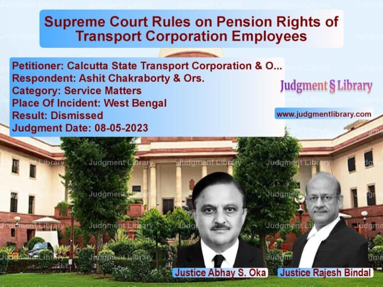 Supreme Court Rules on Pension Rights of Transport Corporation Employees image for SC Judgment dated 08-05-2023 in the case of Calcutta State Transport Corpo vs Ashit Chakraborty & Ors.