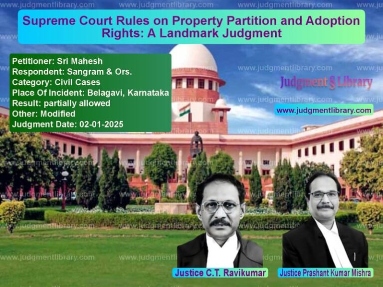 Supreme Court Rules on Property Partition and Adoption Rights: A Landmark Judgment image for SC Judgment dated 02-01-2025 in the case of Sri Mahesh vs Sangram & Ors.