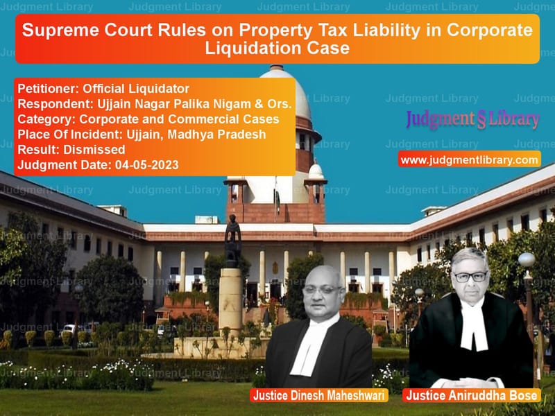 Supreme Court Rules on Property Tax Liability in Corporate Liquidation Case image for SC Judgment dated 04-05-2023 in the case of Official Liquidator vs Ujjain Nagar Palika Nigam & Or