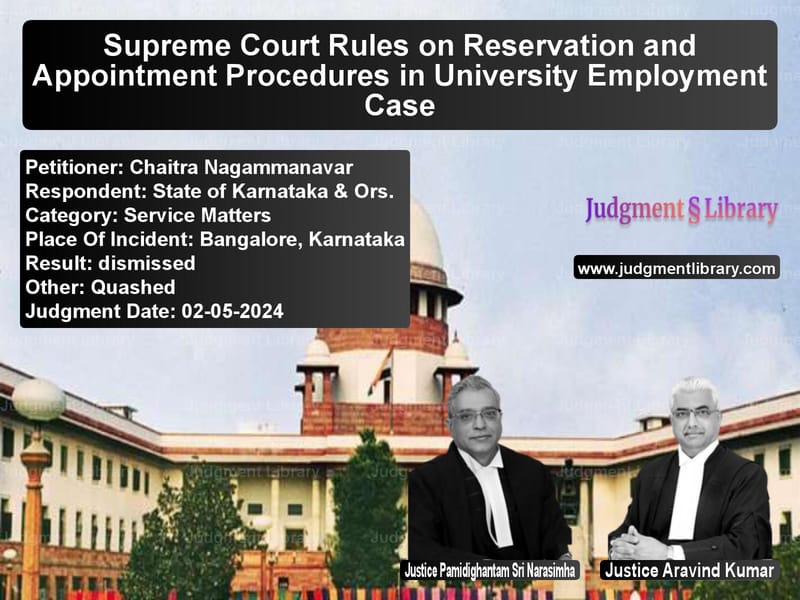 Supreme Court Rules on Reservation and Appointment Procedures in University Employment Case image for SC Judgment dated 02-05-2024 in the case of Chaitra Nagammanavar vs State of Karnataka & Ors.