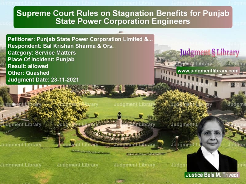Supreme Court Rules on Stagnation Benefits for Punjab State Power Corporation Engineers image for SC Judgment dated 23-11-2021 in the case of Punjab State Power Corporation vs Bal Krishan Sharma & Ors.