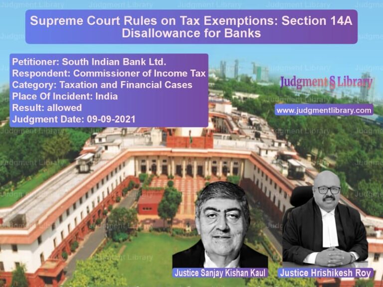Supreme Court Rules on Tax Exemptions: Section 14A Disallowance for Banks image for SC Judgment dated 09-09-2021 in the case of South Indian Bank Ltd. vs Commissioner of Income Tax