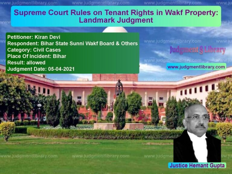 Supreme Court Rules on Tenant Rights in Wakf Property: Landmark Judgment image for SC Judgment dated 05-04-2021 in the case of Kiran Devi vs Bihar State Sunni Wakf Board &