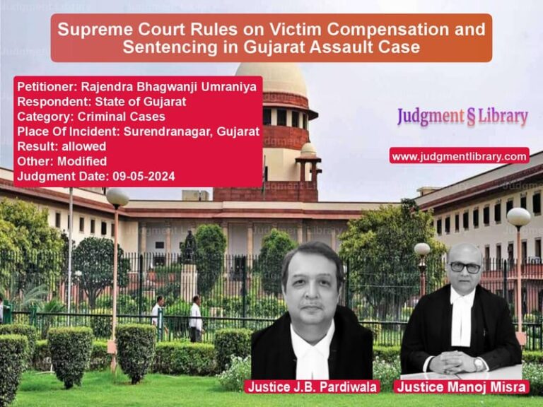 Supreme Court Rules on Victim Compensation and Sentencing in Gujarat Assault Case image for SC Judgment dated 09-05-2024 in the case of Rajendra Bhagwanji Umraniya vs State of Gujarat
