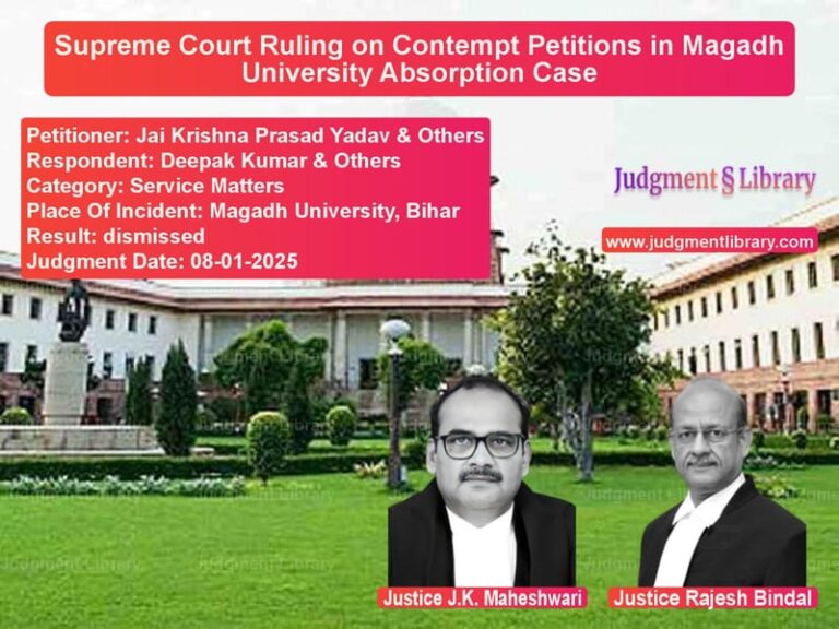 Supreme Court Ruling on Contempt Petitions in Magadh University Absorption Case image for SC Judgment dated 08-01-2025 in the case of Jai Krishna Prasad Yadav & Oth vs Deepak Kumar & Others