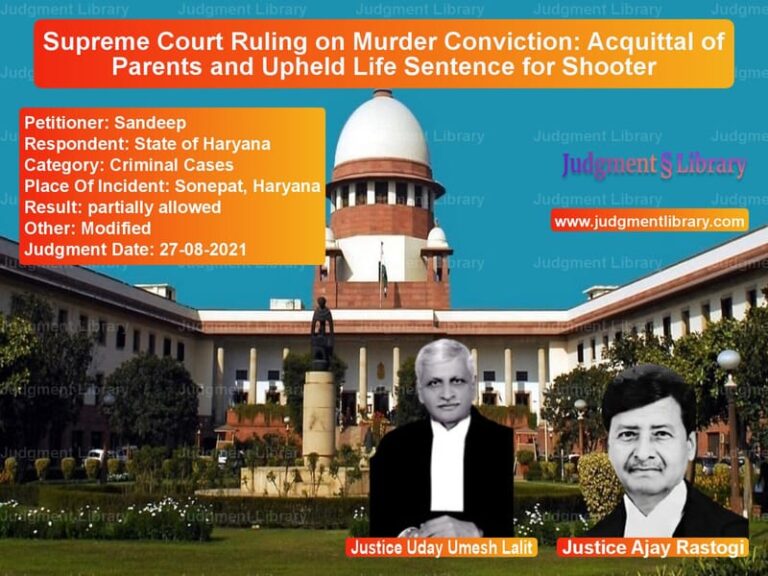 Supreme Court Ruling on Murder Conviction: Acquittal of Parents and Upheld Life Sentence for Shooter image for SC Judgment dated 27-08-2021 in the case of Sandeep vs State of Haryana
