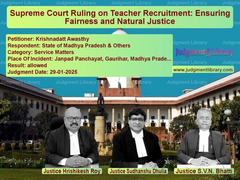 Supreme Court Ruling on Teacher Recruitment: Ensuring Fairness and Natural Justice image for SC Judgment dated 29-01-2025 in the case of Krishnadatt Awasthy vs State of Madhya Pradesh & Othe