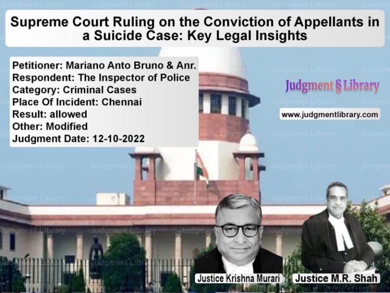 Supreme Court Ruling on the Conviction of Appellants in a Suicide Case: Key Legal Insights image for SC Judgment dated 12-10-2022 in the case of Mariano Anto Bruno & Anr. vs The Inspector of Police