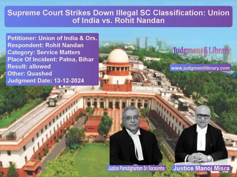 Supreme Court Strikes Down Illegal SC Classification: Union of India vs. Rohit Nandan image for SC Judgment dated 13-12-2024 in the case of Union of India & Ors. vs Rohit Nandan