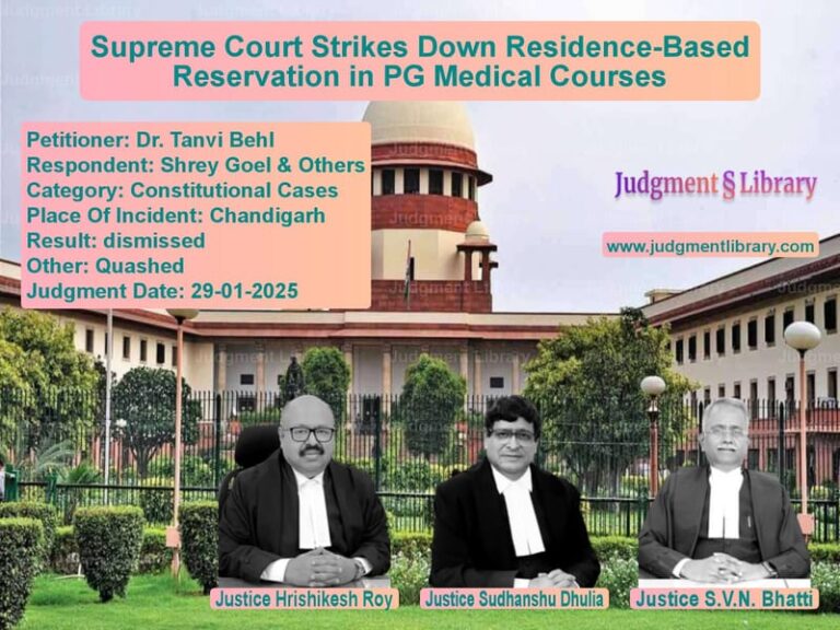 Supreme Court Strikes Down Residence-Based Reservation in PG Medical Courses image for SC Judgment dated 29-01-2025 in the case of Dr. Tanvi Behl vs Shrey Goel & Others