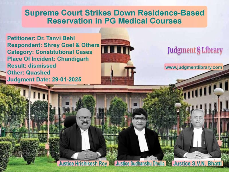 Supreme Court Strikes Down Residence-Based Reservation in PG Medical Courses image for SC Judgment dated 29-01-2025 in the case of Dr. Tanvi Behl vs Shrey Goel & Others