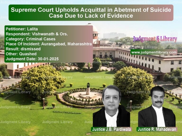 Supreme Court Upholds Acquittal in Abetment of Suicide Case Due to Lack of Evidence image for SC Judgment dated 30-01-2025 in the case of Lalita vs Vishwanath & Ors.