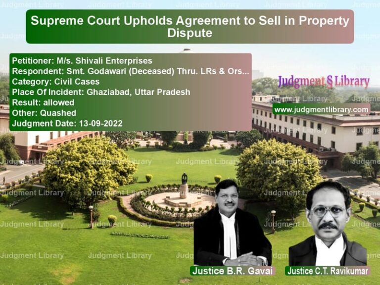 Supreme Court Upholds Agreement to Sell in Property Dispute image for SC Judgment dated 13-09-2022 in the case of M/s. Shivali Enterprises vs Smt. Godawari (Deceased) Thru.