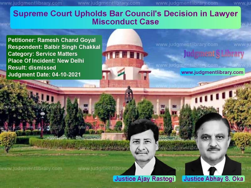 Supreme Court Upholds Bar Council's Decision in Lawyer Misconduct Case image for SC Judgment dated 04-10-2021 in the case of Ramesh Chand Goyal vs Balbir Singh Chakkal