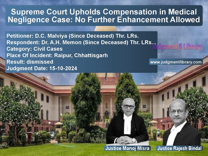 Supreme Court Upholds Compensation in Medical Negligence Case: No Further Enhancement Allowed image for SC Judgment dated 15-10-2024 in the case of D.C. Malviya (Since Deceased) vs Dr. A.H. Memon (Since Deceased