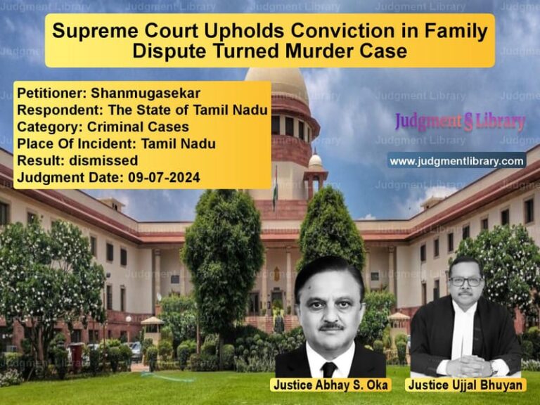 Supreme Court Upholds Conviction in Family Dispute Turned Murder Case image for SC Judgment dated 09-07-2024 in the case of Shanmugasekar vs The State of Tamil Nadu