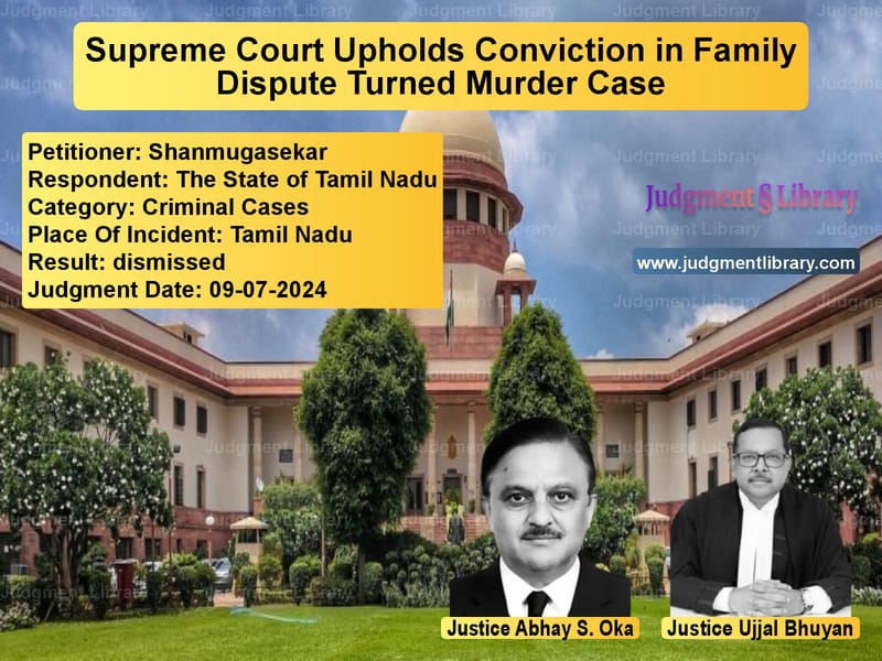 Supreme Court Upholds Conviction in Family Dispute Turned Murder Case image for SC Judgment dated 09-07-2024 in the case of Shanmugasekar vs The State of Tamil Nadu
