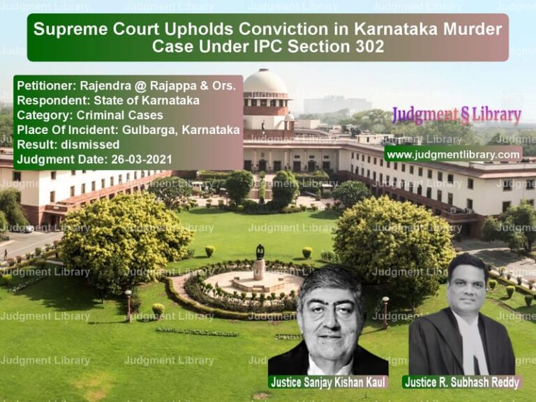 Supreme Court Upholds Conviction in Karnataka Murder Case Under IPC Section 302 image for SC Judgment dated 26-03-2021 in the case of Rajendra @ Rajappa & Ors. vs State of Karnataka