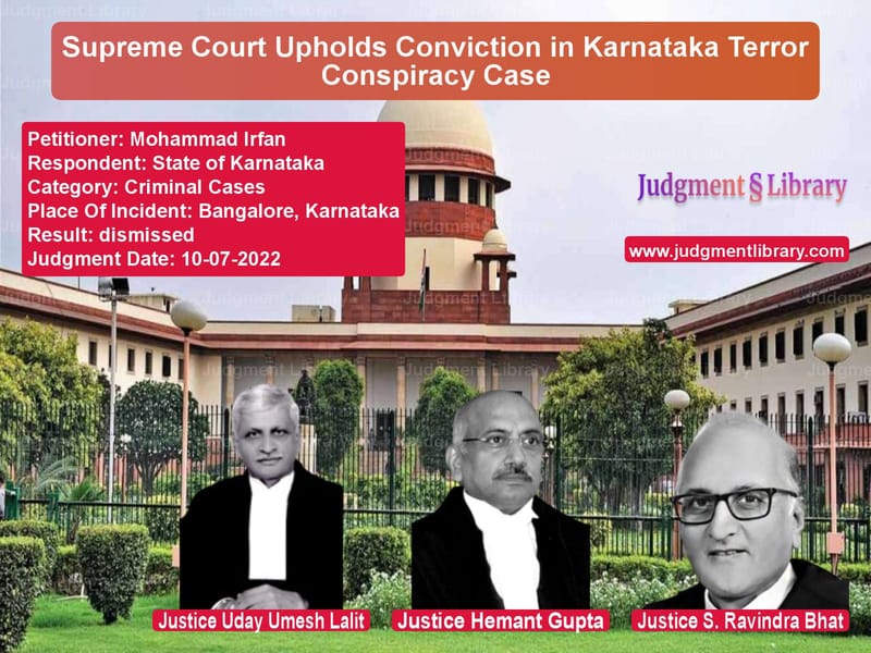 Supreme Court Upholds Conviction in Karnataka Terror Conspiracy Case image for SC Judgment dated 10-07-2022 in the case of Mohammad Irfan vs State of Karnataka