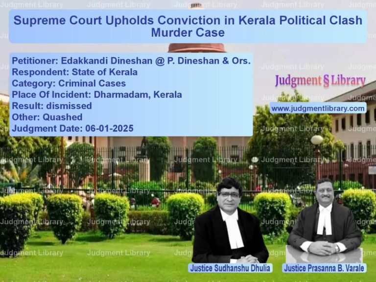 Supreme Court Upholds Conviction in Kerala Political Clash Murder Case image for SC Judgment dated 06-01-2025 in the case of Edakkandi Dineshan @ P. Dinesh vs State of Kerala
