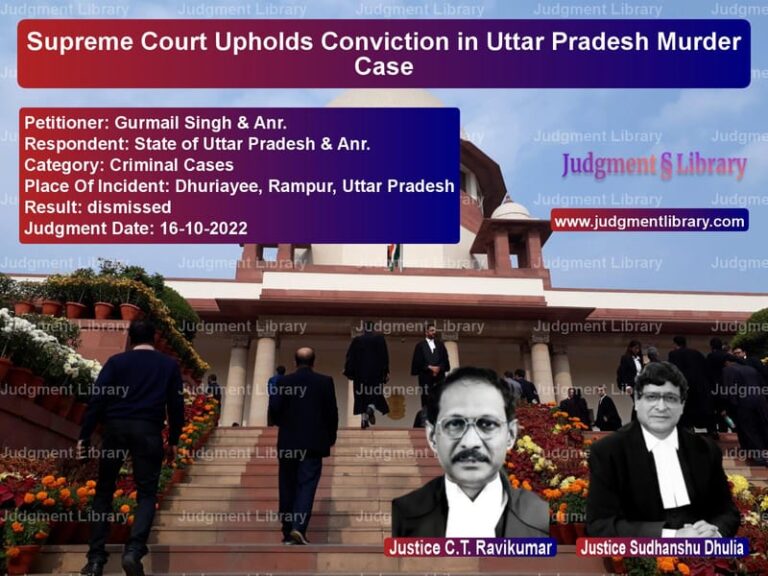 Supreme Court Upholds Conviction in Uttar Pradesh Murder Case image for SC Judgment dated 16-10-2022 in the case of Gurmail Singh & Anr. vs State of Uttar Pradesh & Anr.
