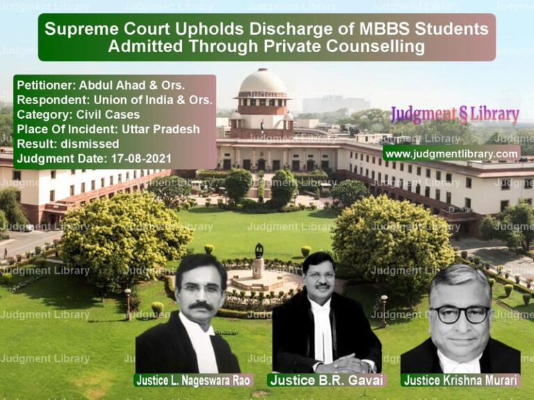 Supreme Court Upholds Discharge of MBBS Students Admitted Through Private Counselling image for SC Judgment dated 17-08-2021 in the case of Abdul Ahad & Ors. vs Union of India & Ors.