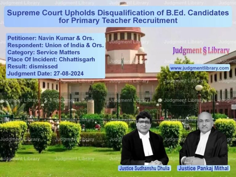Supreme Court Upholds Disqualification of B.Ed. Candidates for Primary Teacher Recruitment image for SC Judgment dated 27-08-2024 in the case of Navin Kumar & Ors. vs Union of India & Ors.