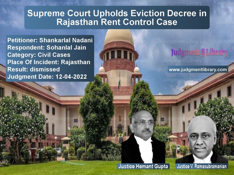 Supreme Court Upholds Eviction Decree in Rajasthan Rent Control Case image for SC Judgment dated 12-04-2022 in the case of Shankarlal Nadani vs Sohanlal Jain