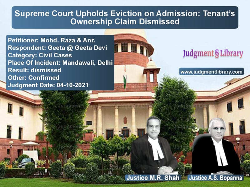Supreme Court Upholds Eviction on Admission: Tenant’s Ownership Claim Dismissed image for SC Judgment dated 04-10-2021 in the case of Mohd. Raza & Anr. vs Geeta @ Geeta Devi