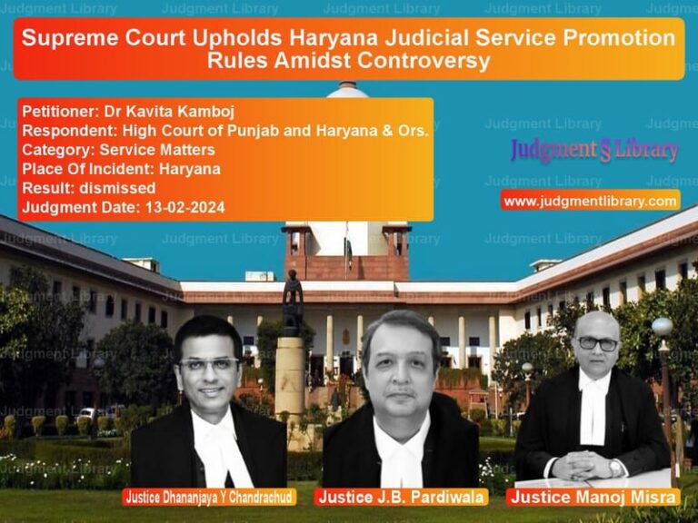 Supreme Court Upholds Haryana Judicial Service Promotion Rules Amidst Controversy image for SC Judgment dated 13-02-2024 in the case of Dr Kavita Kamboj vs High Court of Punjab and Harya