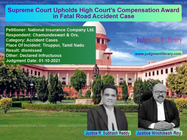 Supreme Court Upholds High Court’s Compensation Award in Fatal Road Accident Case image for SC Judgment dated 01-10-2021 in the case of National Insurance Company Ltd vs Chamundeswari & Ors.