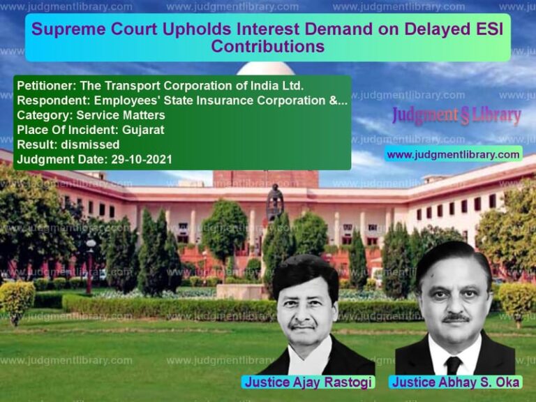 Supreme Court Upholds Interest Demand on Delayed ESI Contributions image for SC Judgment dated 29-10-2021 in the case of The Transport Corporation of I vs Employees' State Insurance Cor