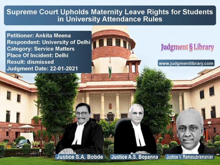 Supreme Court Upholds Maternity Leave Rights for Students in University Attendance Rules image for SC Judgment dated 22-01-2021 in the case of Ankita Meena vs University of Delhi