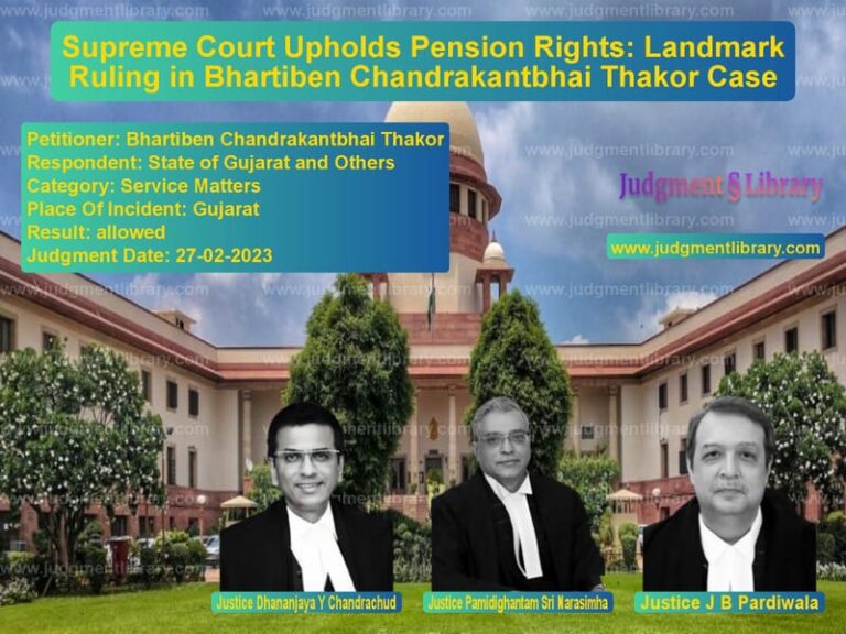 Supreme Court Upholds Pension Rights: Landmark Ruling in Bhartiben Chandrakantbhai Thakor Case image for SC Judgment dated 27-02-2023 in the case of Bhartiben Chandrakantbhai Thak vs State of Gujarat and Others