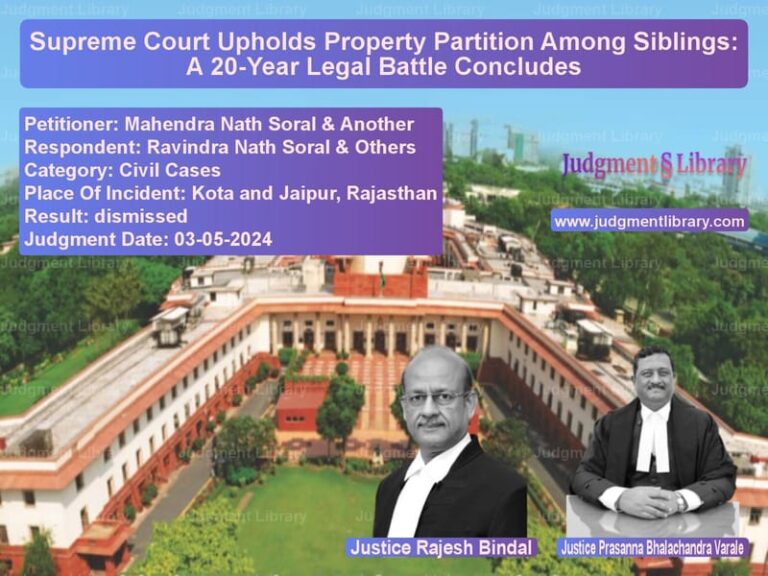 Supreme Court Upholds Property Partition Among Siblings: A 20-Year Legal Battle Concludes image for SC Judgment dated 03-05-2024 in the case of Mahendra Nath Soral & Another vs Ravindra Nath Soral & Others