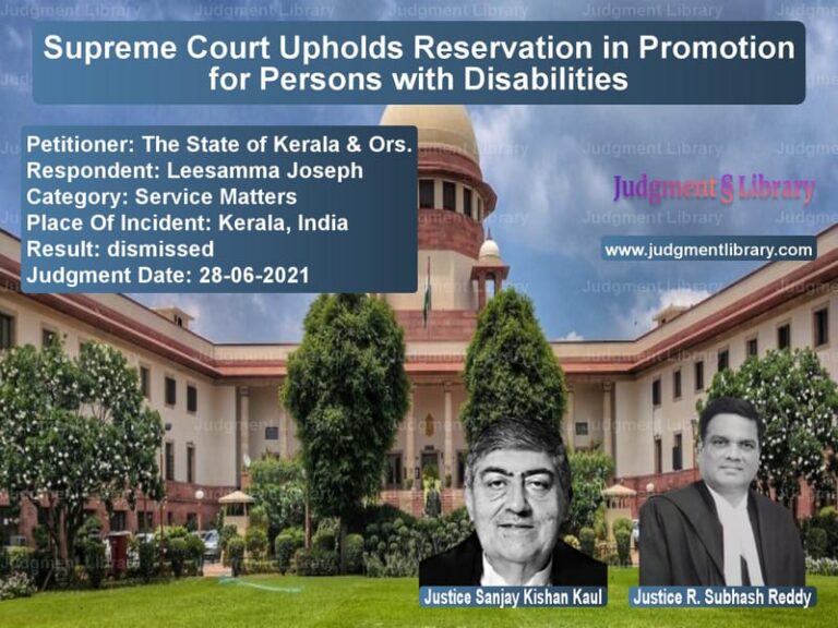 Supreme Court Upholds Reservation in Promotion for Persons with Disabilities image for SC Judgment dated 28-06-2021 in the case of The State of Kerala & Ors. vs Leesamma Joseph