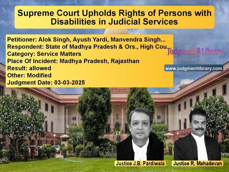 Supreme Court Upholds Rights of Persons with Disabilities in Judicial Services image for SC Judgment dated 03-03-2025 in the case of Alok Singh, Ayush Yardi, Manve vs State of Madhya Pradesh & Ors.