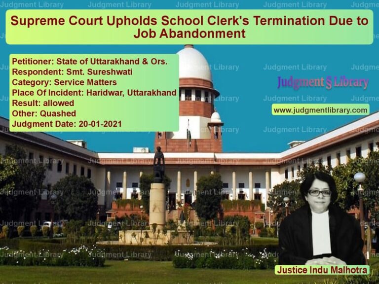 Supreme Court Upholds School Clerk's Termination Due to Job Abandonment image for SC Judgment dated 20-01-2021 in the case of State of Uttarakhand & Ors. vs Smt. Sureshwati