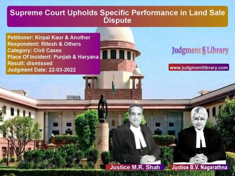 Supreme Court Upholds Specific Performance in Land Sale Dispute image for SC Judgment dated 22-03-2022 in the case of Kirpal Kaur & Another vs Ritesh & Others