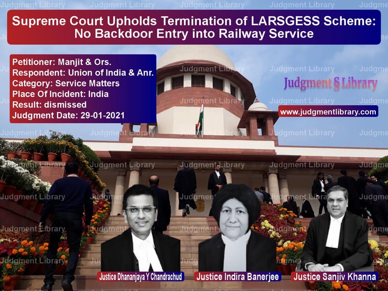 Supreme Court Upholds Termination of LARSGESS Scheme: No Backdoor Entry into Railway Service image for SC Judgment dated 29-01-2021 in the case of Manjit & Ors. vs Union of India & Anr.