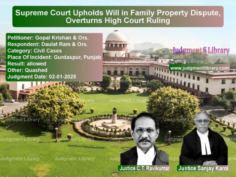 Supreme Court Upholds Will in Family Property Dispute, Overturns High Court Ruling image for SC Judgment dated 02-01-2025 in the case of Gopal Krishan & Ors. vs Daulat Ram & Ors.