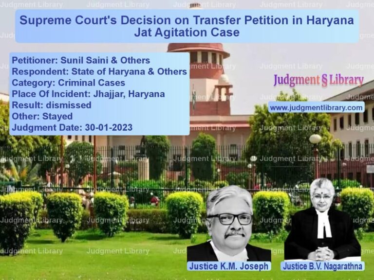Supreme Court's Decision on Transfer Petition in Haryana Jat Agitation Case image for SC Judgment dated 30-01-2023 in the case of Sunil Saini & Others vs State of Haryana & Others