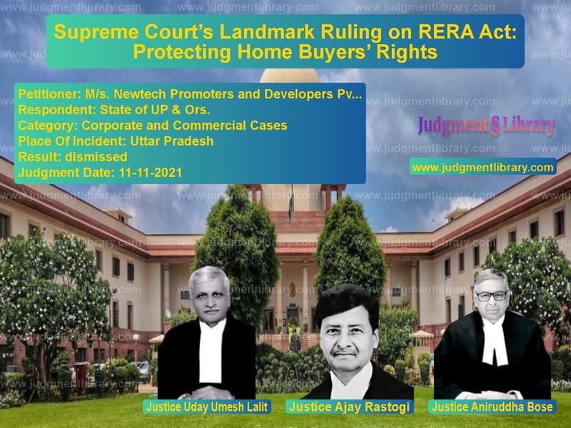 Supreme Court’s Landmark Ruling on RERA Act: Protecting Home Buyers’ Rights image for SC Judgment dated 11-11-2021 in the case of M/s. Newtech Promoters and Dev vs State of UP & Ors.