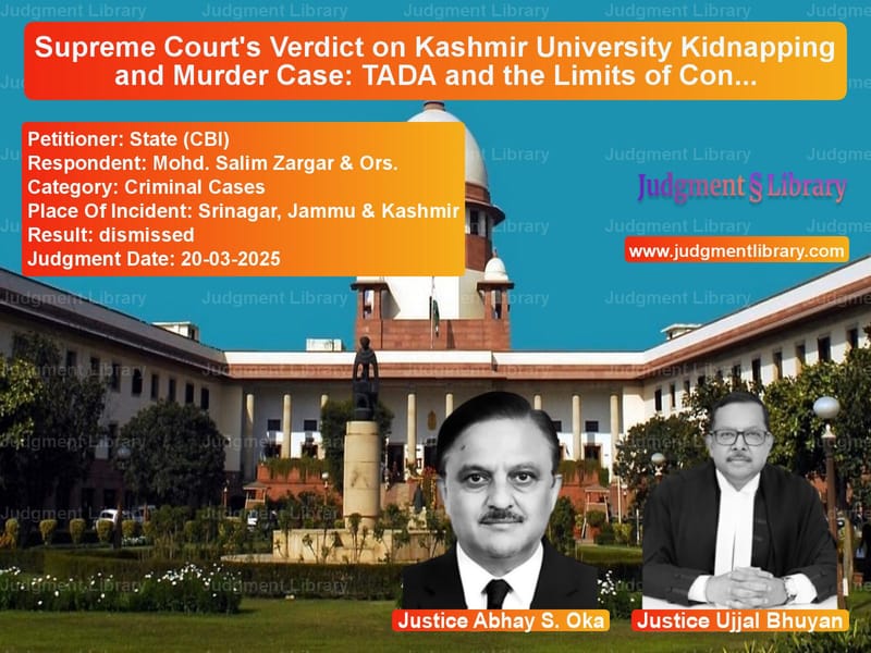 Supreme Court's Verdict on Kashmir University Kidnapping and Murder Case: TADA and the Limits of Confessional Statements image for SC Judgment dated 20-03-2025 in the case of State (CBI) vs Mohd. Salim Zargar & Ors.