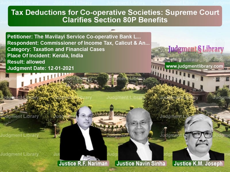 Tax Deductions for Co-operative Societies: Supreme Court Clarifies Section 80P Benefits image for SC Judgment dated 12-01-2021 in the case of The Mavilayi Service Co-operat vs Commissioner of Income Tax, Ca