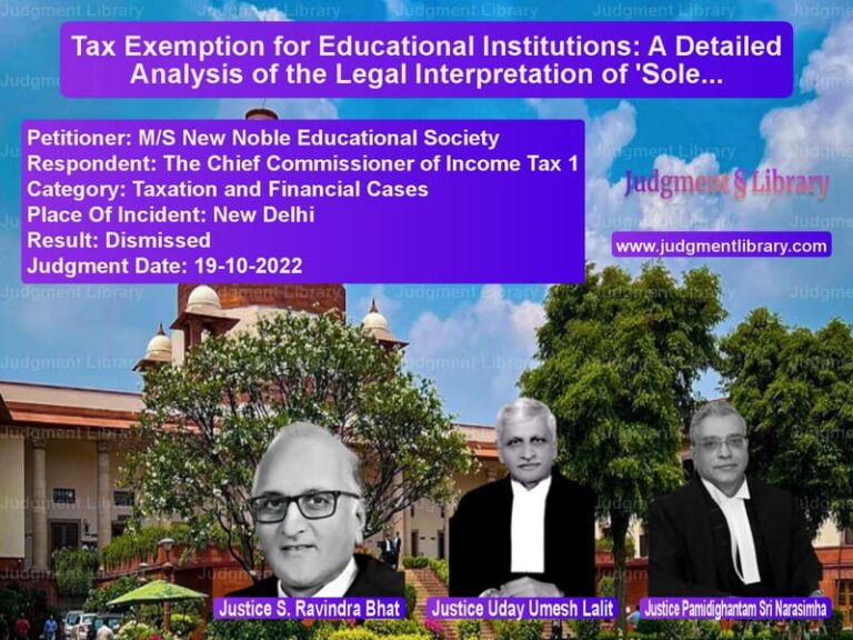 Tax Exemption for Educational Institutions: A Detailed Analysis of the Legal Interpretation of 'Solely' and Profit Motive image for SC Judgment dated 19-10-2022 in the case of M/S New Noble Educational Soci vs The Chief Commissioner of Inco